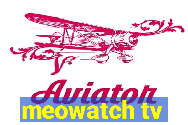 meowatch tv